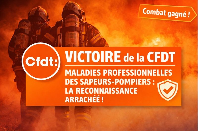 Reconnaissance des maladies professionnelles : la CFDT gagne un combat historique. Après des années de mobilisation, la CFDT obtient une avancée majeure pour la santé des sapeurs-pompiers. Un décret élargit enfin la reconnaissance des pathologies liées aux fumées toxiques et à l’amiante.